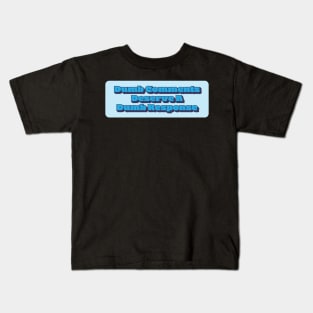 Dumb Comments Deserve A Dumb Response - Blue Version Kids T-Shirt